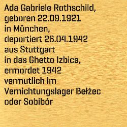 Ada Gabriele Rothschild, Geburtsdatum:: 22.09.1921, Geburtsort:: München, Todesort:: Izbica