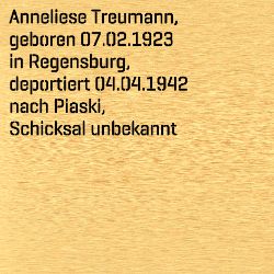 Anneliese Luise Klara Treumann, Geburtsdatum:: 07.02.1923, Geburtsort:: Regensburg, Todesort:: Piaski
