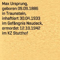 Max Ursprung, Geburtsdatum:: 09.09.1886, Geburtsort:: Traunstein, Todesdatum:: 12.10.1942, Todesort:: KZ Stutthof
