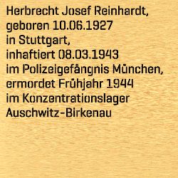 Herbrecht Josef Reinhardt, Geburtsdatum:: 10.06.1927, Geburtsort:: Stuttgart, Todesdatum:: 15.01.1944, Todesort:: KZ Auschwitz-Birkenau