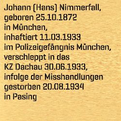 Johann (Hans) Nimmerfall, Geburtsdatum:: 25.10.1872, Geburtsort:: München, Todesdatum:: 20.08.1934, Todesort:: Pasing