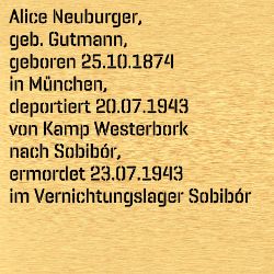 Alice Neuburger, Geburtsdatum:: 25.10.1874, Geburtsort:: München, Todesdatum:: 23.07.1943, Todesort:: Sobibor