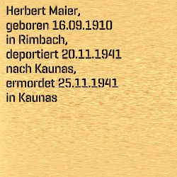 Herbert Maier, Geburtsdatum:: 16.09.1910, Geburtsort:: Rimbach (Odenwald), Todesdatum:: 25.11.1941, Todesort:: Kaunas