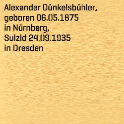 Dr. jur. Alexander Ludwig Dünkelsbühler, Geburtsdatum:: 06.05.1875, Geburtsort:: Nürnberg, Todesdatum:: 24.09.1935, Todesort:: Dresden
