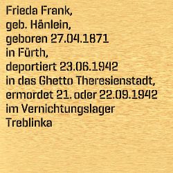 Frieda Frank, Geburtsdatum:: 27.04.1871, Geburtsort:: Fürth, Todesdatum:: 21.09.1942, Todesort:: Treblinka