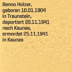 Benno Holzer, Geburtsdatum:: 10.01.1904, Geburtsort:: Traunstein, Todesdatum:: 25.11.1941, Todesort:: Kaunas