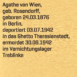 Agathe van Wien, Geburtsdatum:: 24.03.1876, Geburtsort:: Berlin, Todesdatum:: 30.09.1942, Todesort:: Treblinka