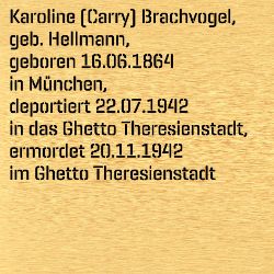 Karoline (Carry) Brachvogel, Geburtsdatum:: 16.06.1864, Geburtsort:: München, Todesdatum:: 20.11.1942, Todesort:: Theresienstadt